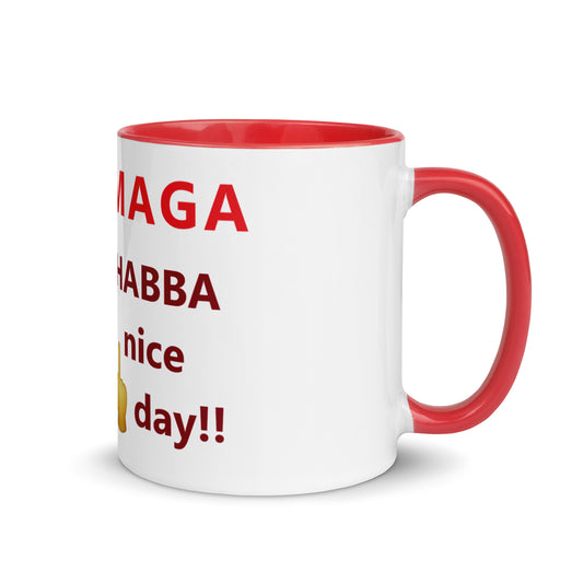 TEAM MAGA HABBA Nice Day Mug with Color Inside